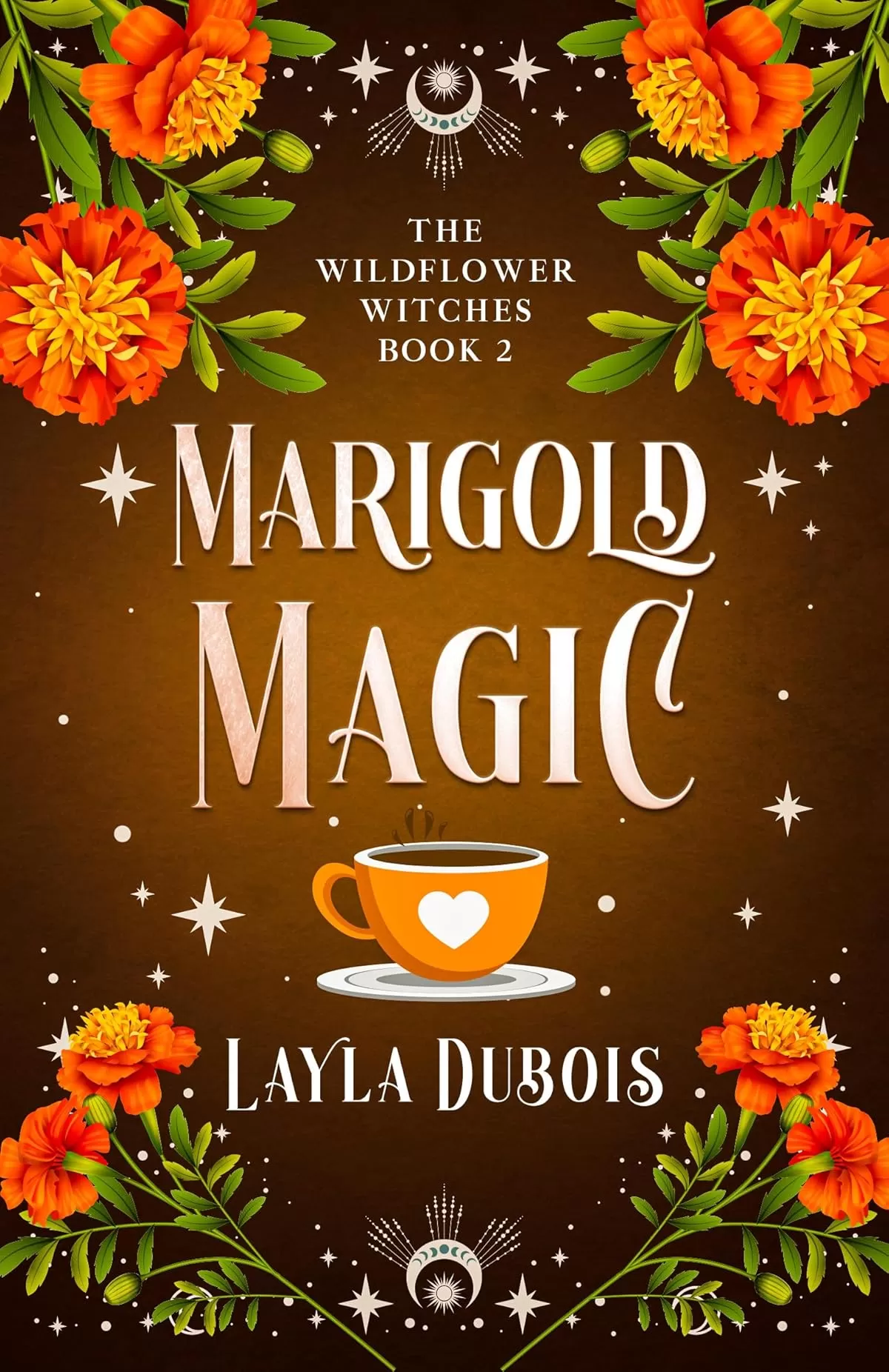 Marigold Magic (The Wildflower Witches #2) by Layla Dubois