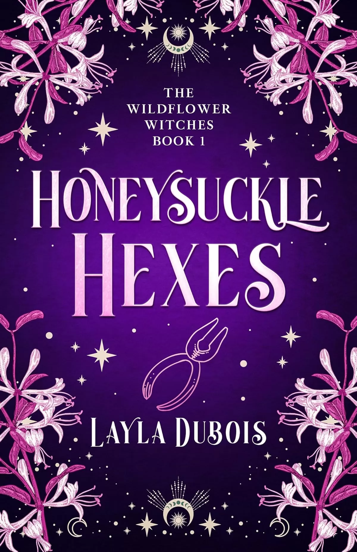Honeysuckle Hexes (The Wildflower Witches #1) by Layla Dubois