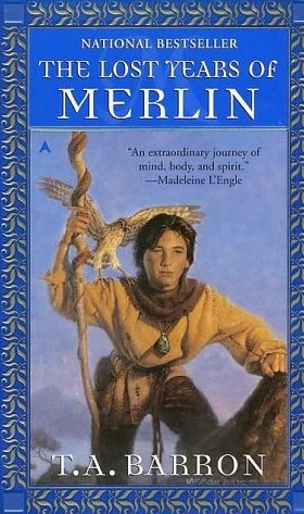 The Lost Years of Merlin (The Lost Years of Merlin #1) by T. A. Barron
