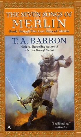 The Seven Songs of Merlin (The Lost Years of Merlin #2) by T. A. Barron