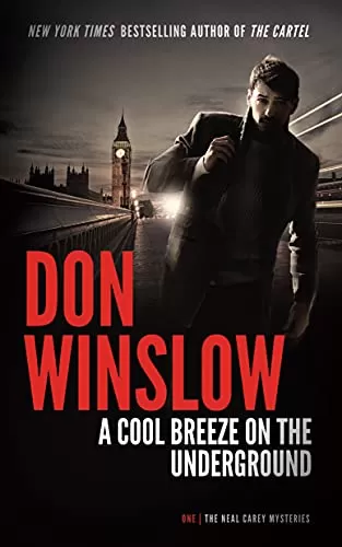 A Cool Breeze on the Underground (Neal Carey #1) by Don Winslow