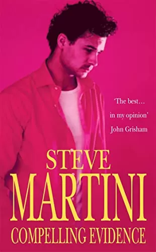 Compelling Evidence (Paul Madriani #1) by Steve Martini