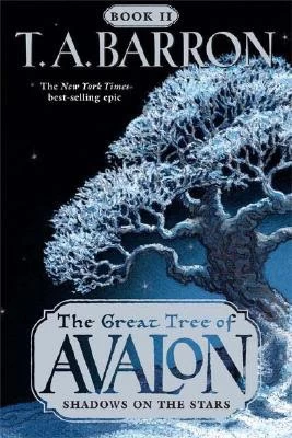 Shadows on the Stars (The Great Tree of Avalon #2) by T. A. Barron