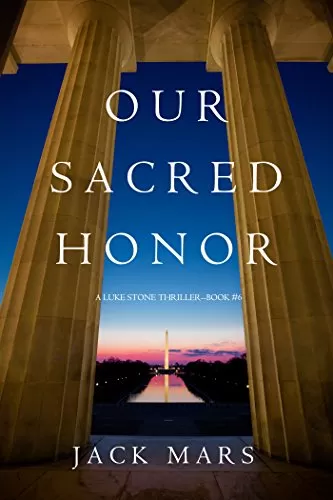 Our Sacred Honor (Luke Stone #6) by Jack Mars