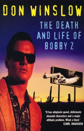 The Death and Life of Bobby Z by Don Winslow