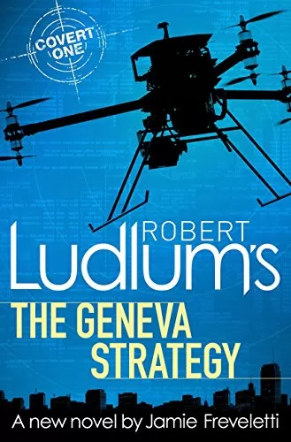 Robert Ludlum's The Geneva Strategy (Covert One #11) by Jamie Freveletti
