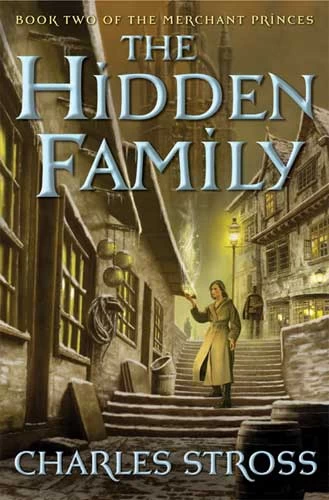 The Hidden Family (The Merchant Princes #2) by Charles Stross