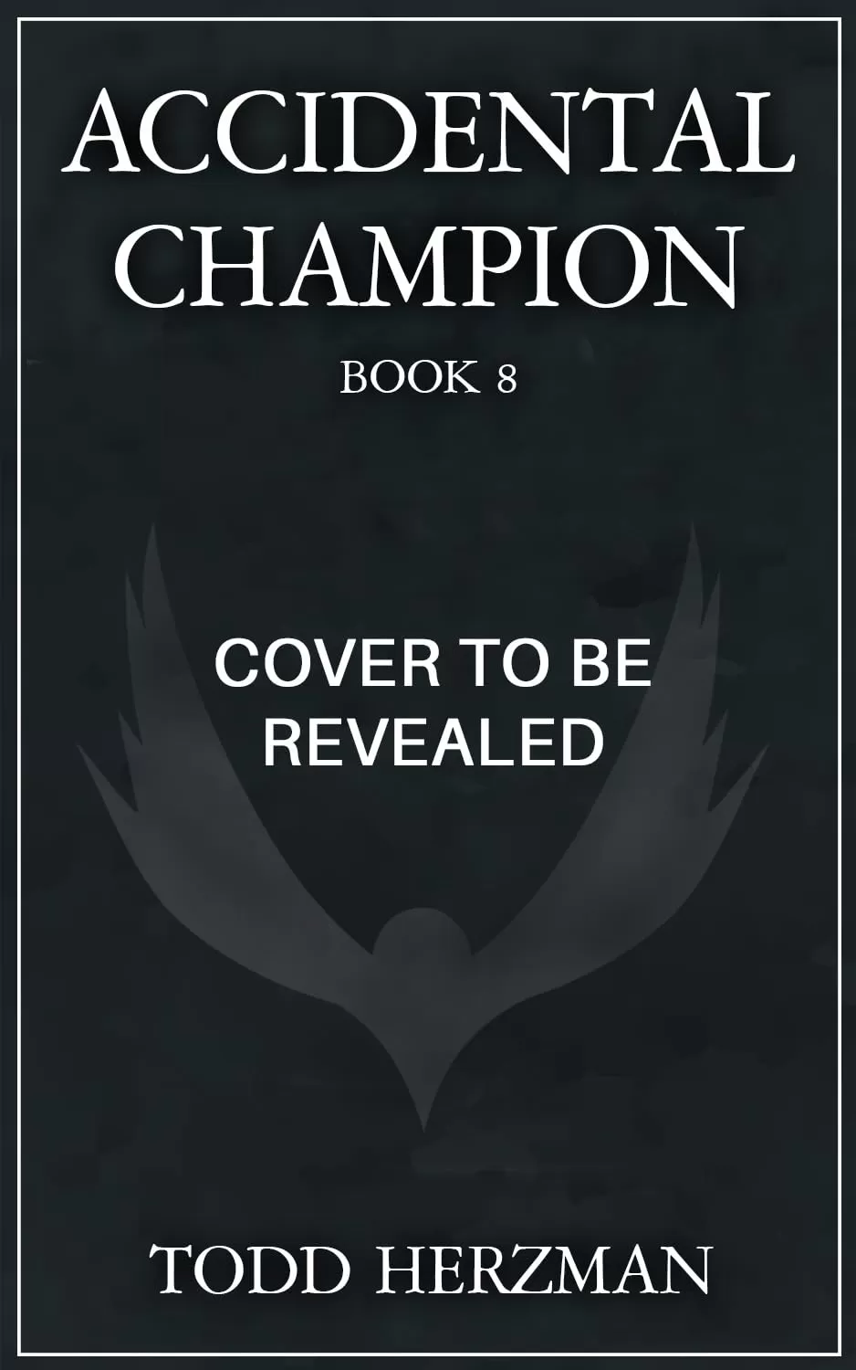 Accidental Champion 8 (Accidental Champion #8) by Todd Herzman