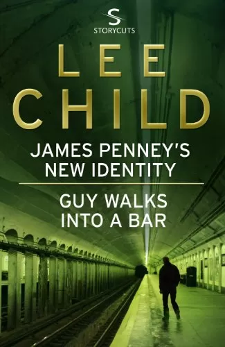 James Penney's New Identity / Guy Walks Into a Bar (Jack Reacher #12.5) by Lee Child