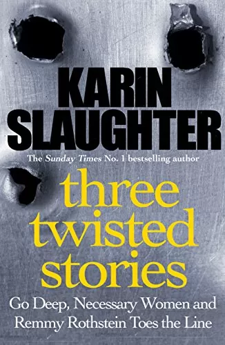 Three Twisted Stories by Karin Slaughter