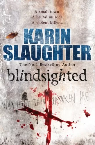 Blindsighted (Grant County #1) by Karin Slaughter