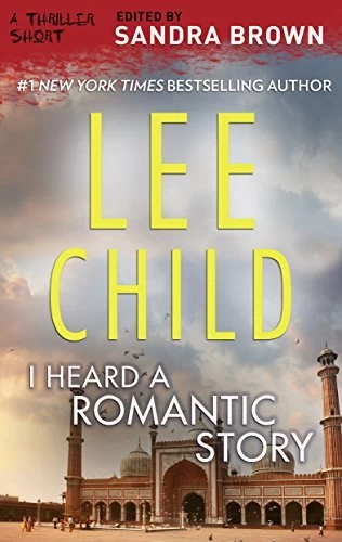 I Heard a Romantic Story by Lee Child