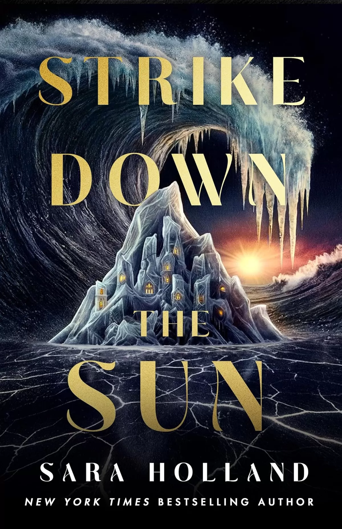 Strike Down the Sun (Break Wide the Sea #2) by Sara Holland