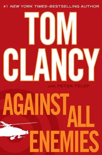 Against All Enemies (Max Moore #1) by Tom Clancy, Peter Telep