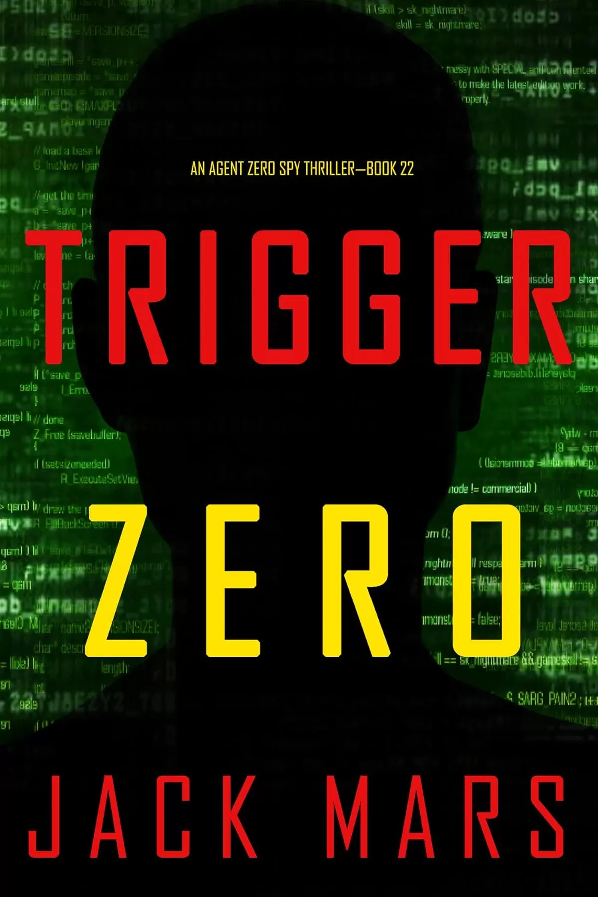 Trigger Zero (Agent Zero #22) by Jack Mars
