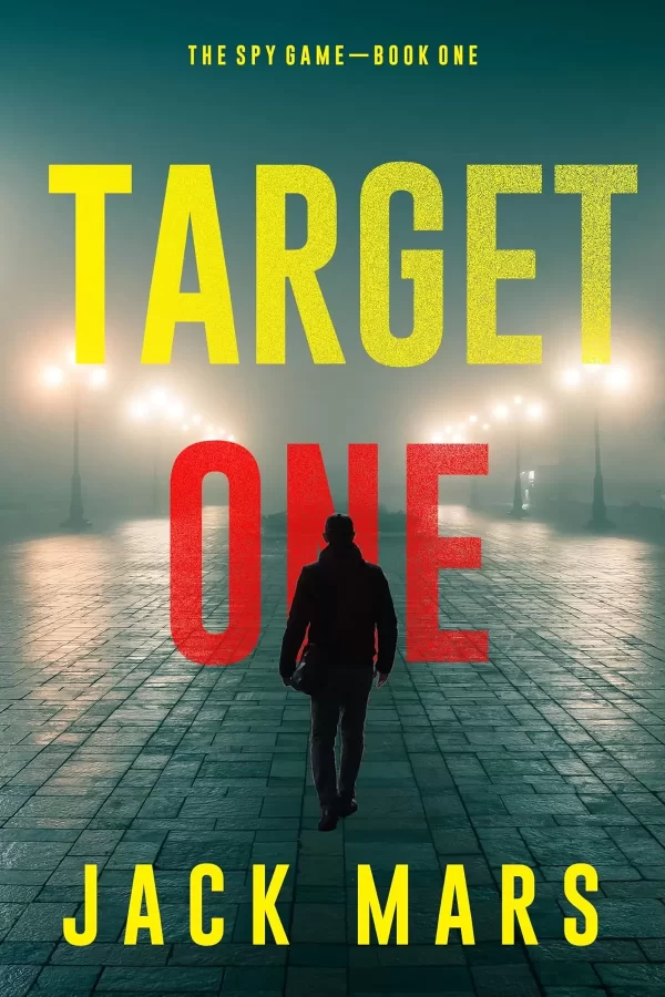 Target One (The Spy Game #1) by Jack Mars