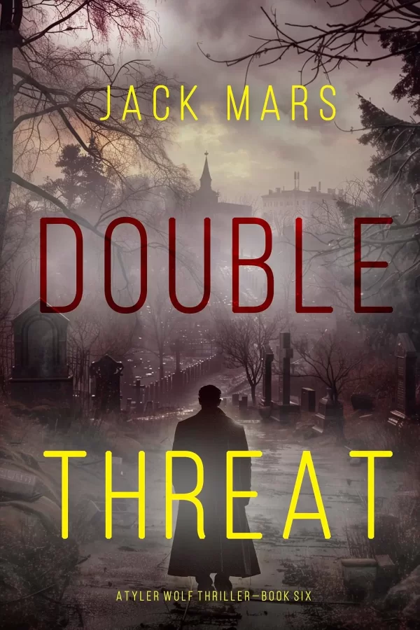 Double Threat (Tyler Wolf #6) by Jack Mars