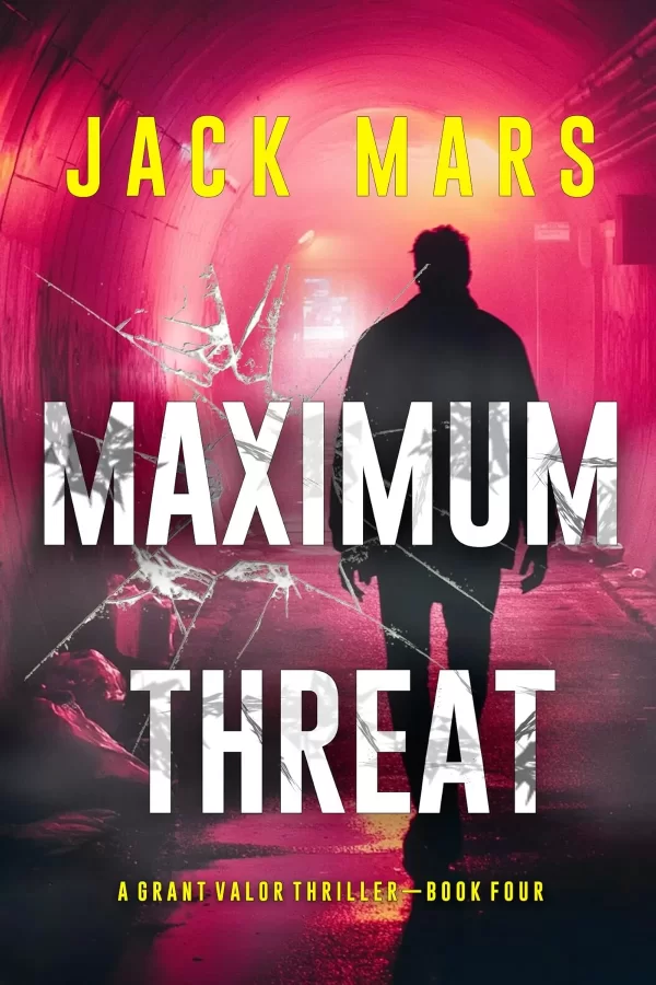 Maximum Threat (Grant Valor #4) by Jack Mars