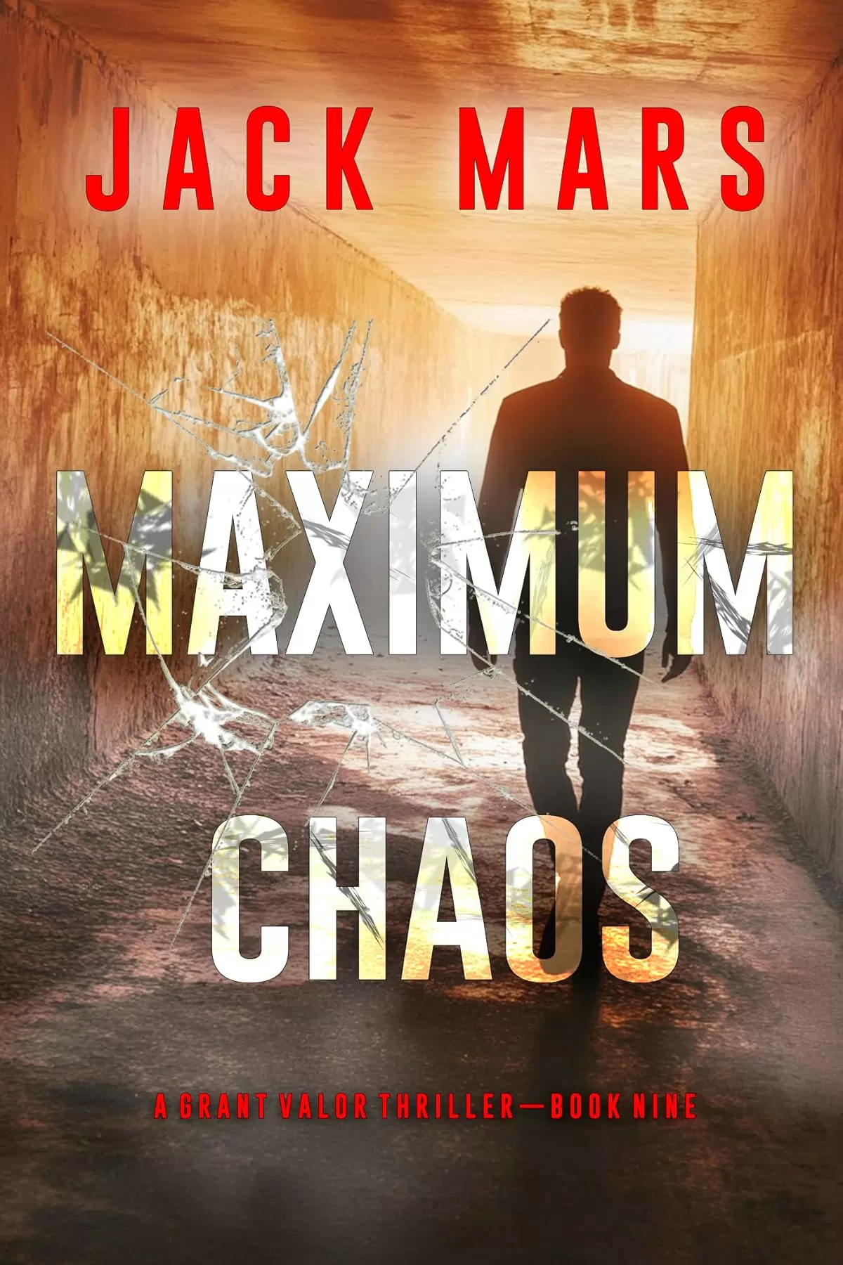 Maximum Chaos (Grant Valor #9) by Jack Mars