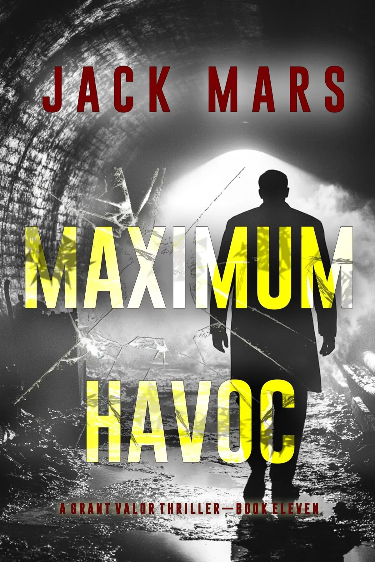 Maximum Havoc (Grant Valor #11) by Jack Mars