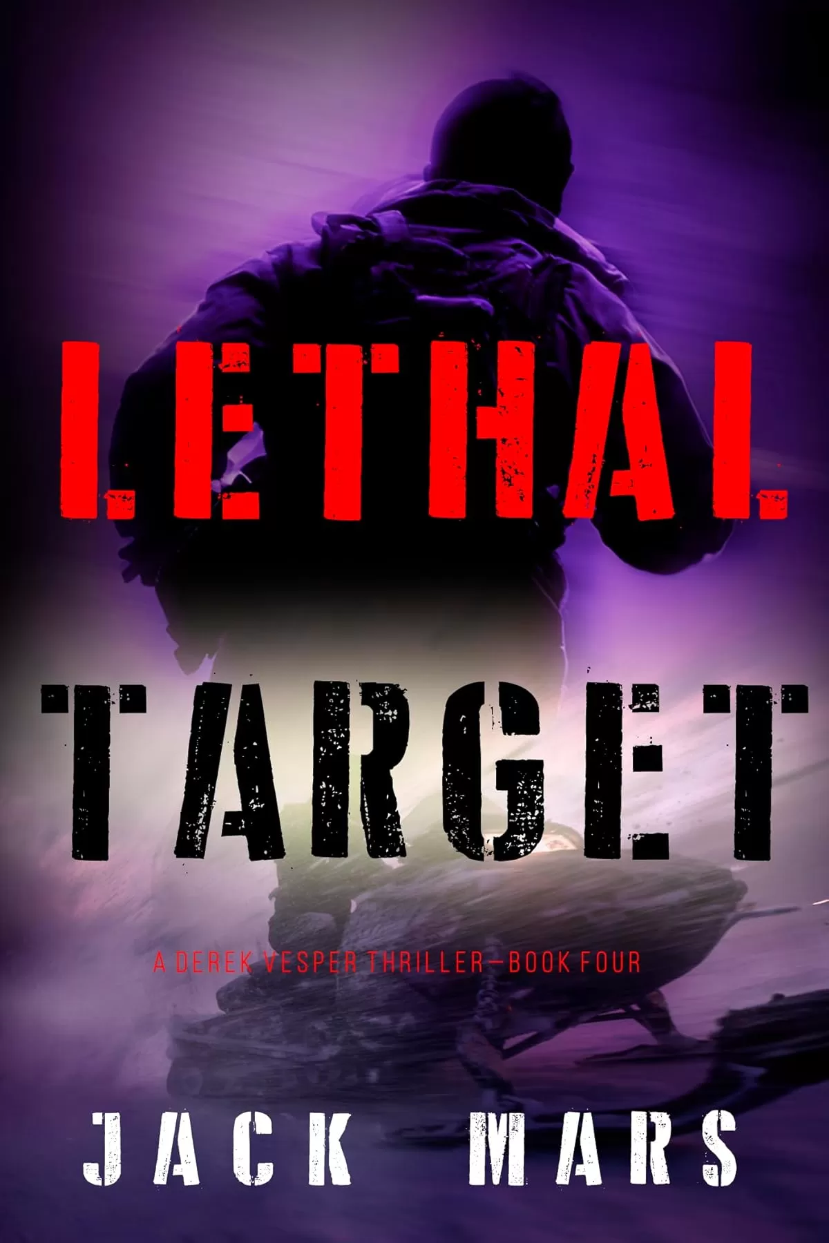 Lethal Target (Derek Vesper #4) by Jack Mars