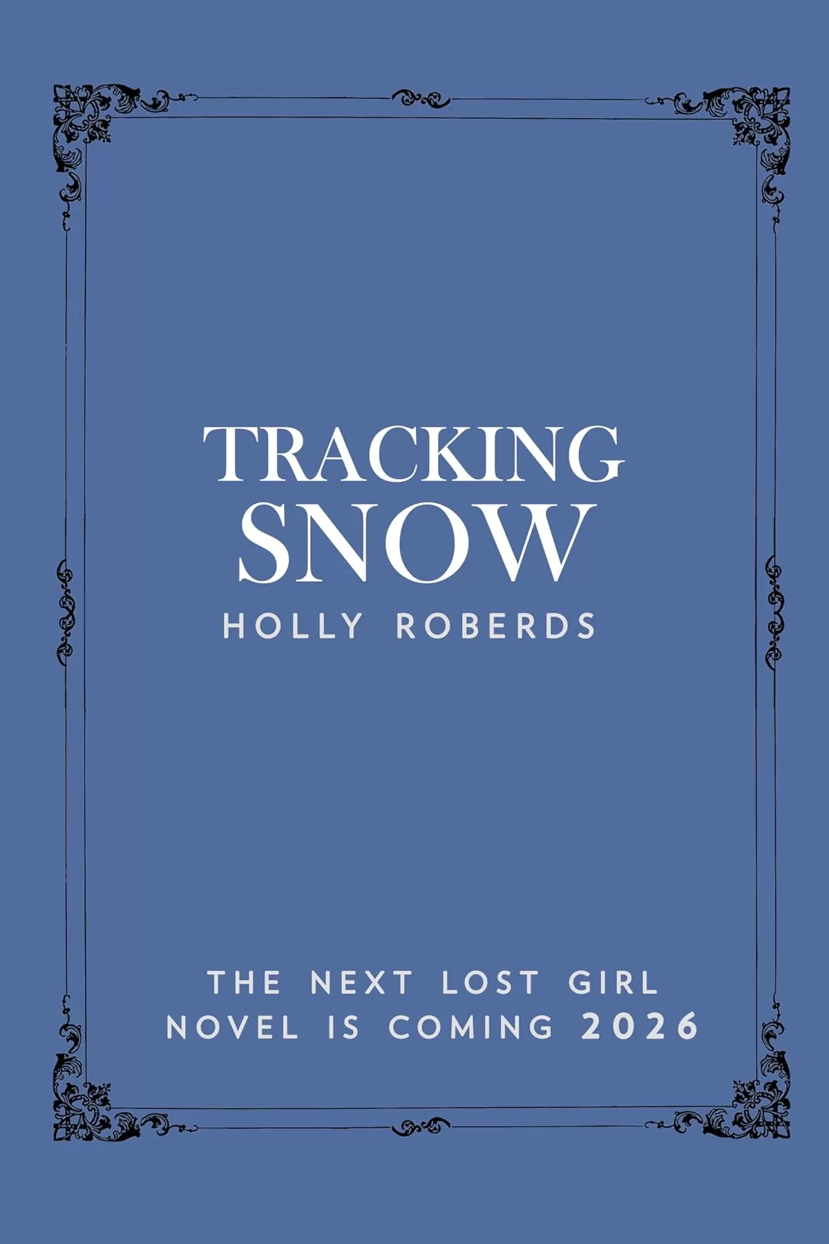 Tracking Snow: A Spicy Snow White Retelling (The Lost Girls #6) by Holly Roberds