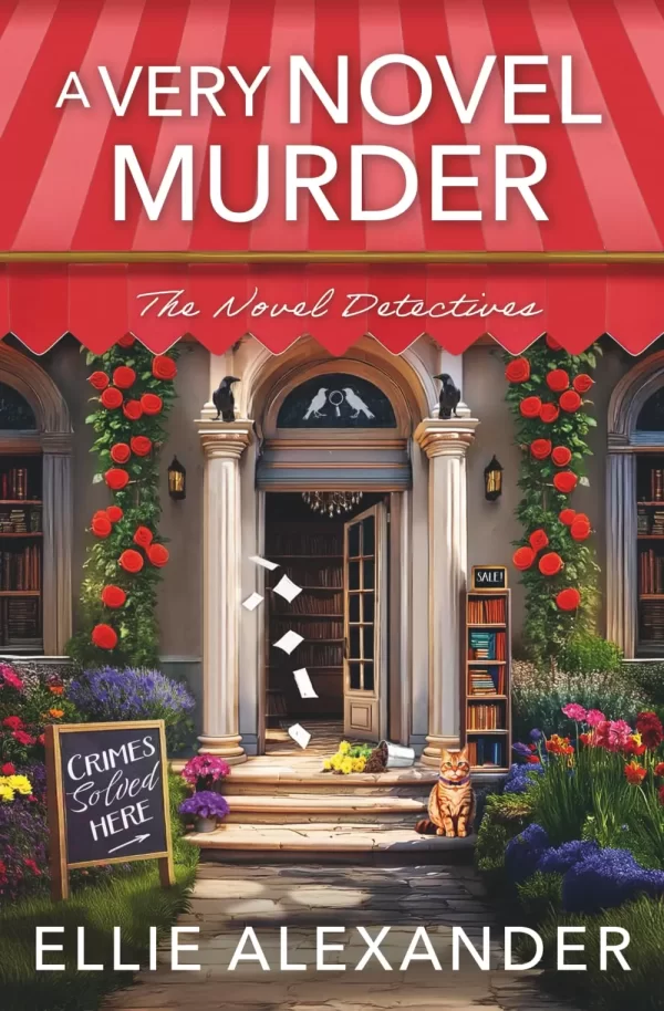 A Very Novel Murder (A Novel Detectives Mystery #1) by Ellie Alexander