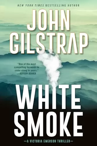 White Smoke (Victoria Emerson Thrillers #3) by John Gilstrap