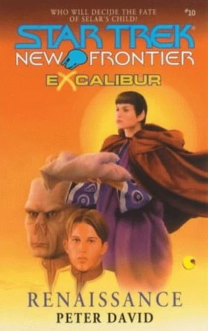 Excalibur: Renaissance (Star Trek: New Frontier #10) by Peter David