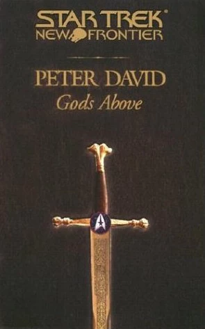 Gods Above (Star Trek: New Frontier #13) by Peter David