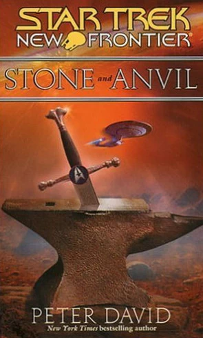 Stone and Anvil (Star Trek: New Frontier #14) by Peter David