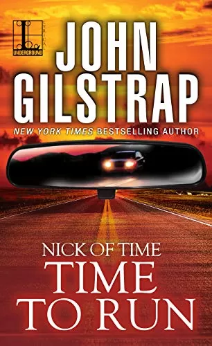 Time to Run (Nick of Time #1) by John Gilstrap