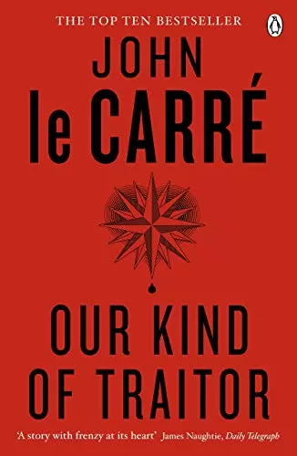 Our Kind of Traitor by John Le Carré