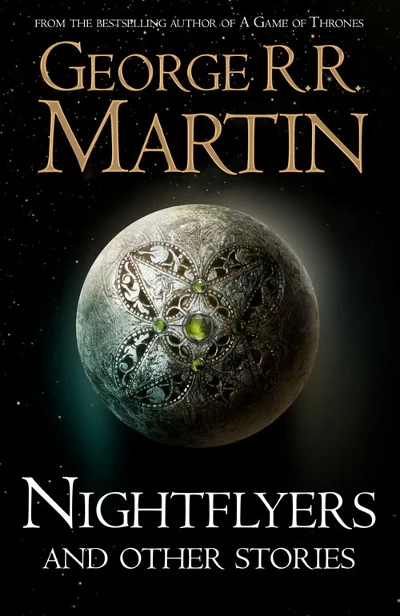Nightflyers and Other Stories by George R. R. Martin