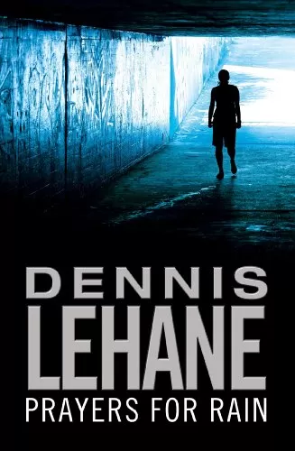 Prayers for Rain (Kenzie and Gennaro #5) by Dennis Lehane