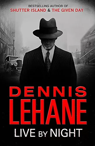 Live by Night (Coughlin #2) by Dennis Lehane