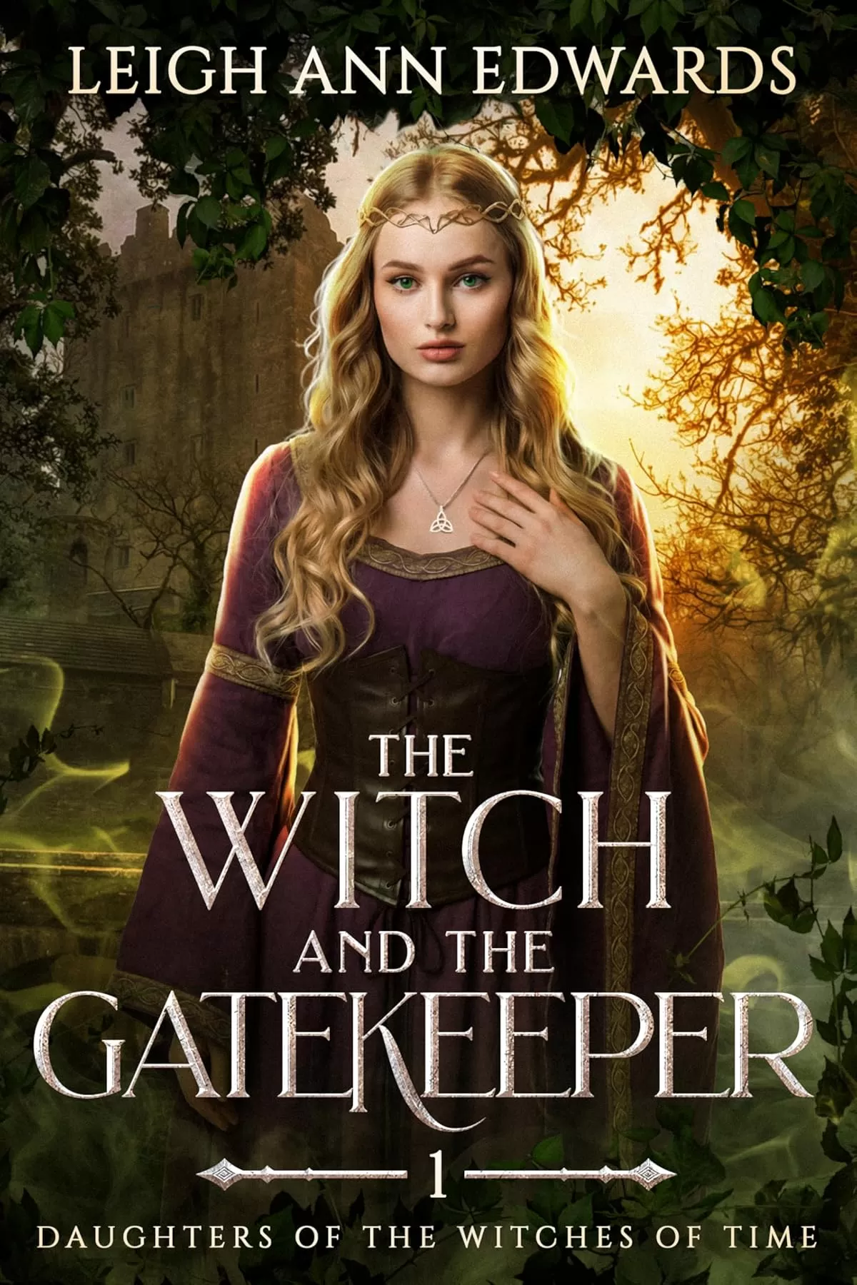 The Witch and the Gatekeeper (Daughters of the Witches of Time #1) by Leigh Ann Edwards