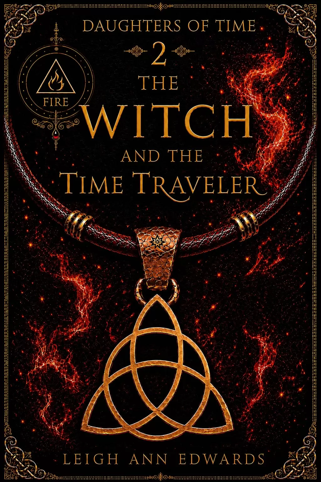 The Witch and the Time Traveler: An Epic Celtic Romantasy (Daughters of the Witches of Time #2) by Leigh Ann Edwards