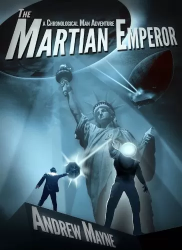 The Martian Emperor (The Chronological Man #2) by Andrew Mayne