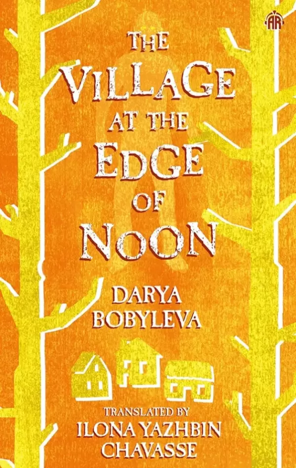 The Village at the Edge of Noon by Darya Bobyleva