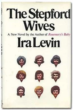 The Stepford Wives by Ira Levin