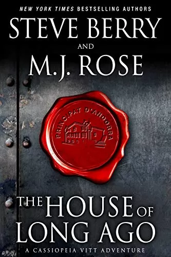 The House of Long Ago (Cassiopeio Vitt #4) by M. J. Rose, Steve Berry