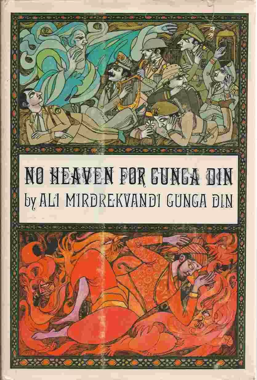 No Heaven for Gunga Din by Ali Mirdrekvandi