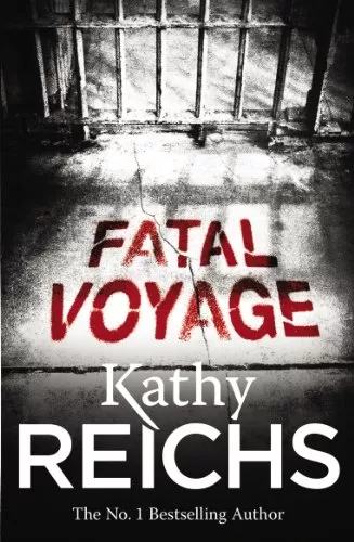 Fatal Voyage (Temperance Brennan #4) by Kathy Reichs