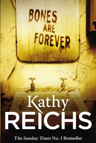Bones Are Forever (Temperance Brennan #15) by Kathy Reichs