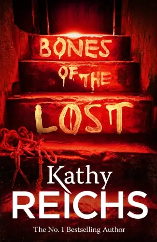 Bones of the Lost (Temperance Brennan #16) by Kathy Reichs