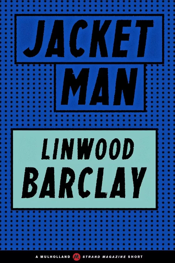 Jacket Man by Linwood Barclay