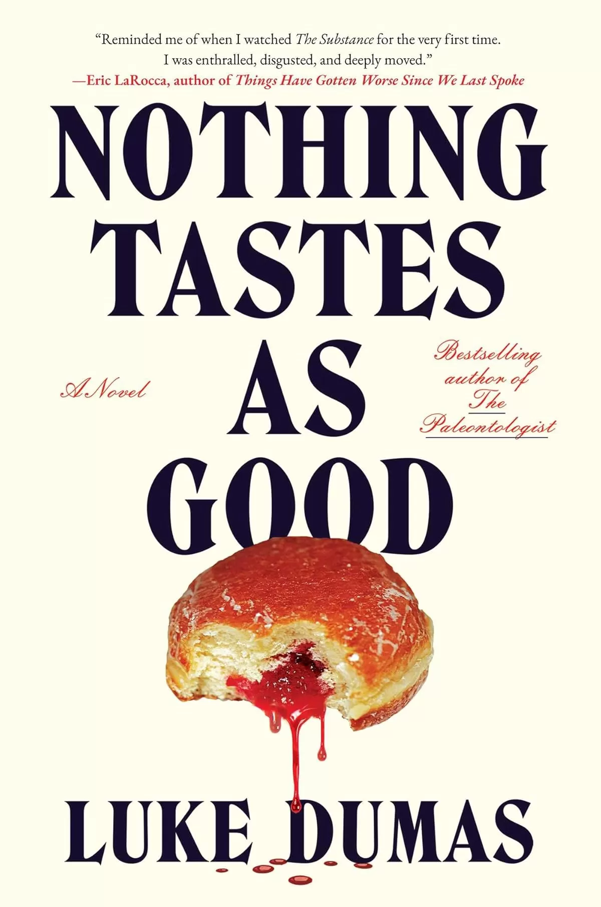 Nothing Tastes as Good by Luke Dumas