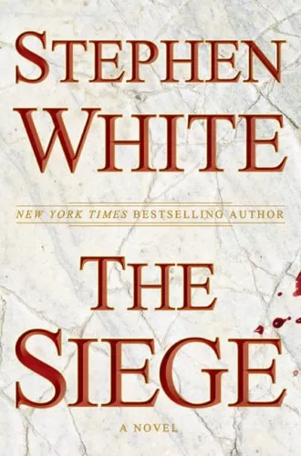 The Siege (Dr. Alan Gregory #17) by Stephen White