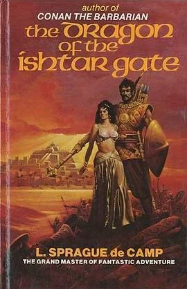 The Dragon of the Ishtar Gate by L. Sprague de Camp